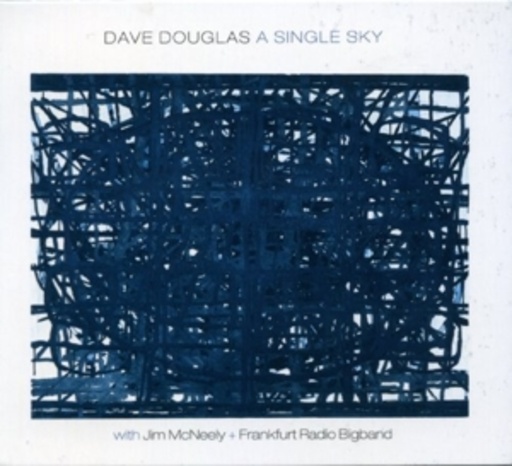 Dave Douglas – A Single Sky
