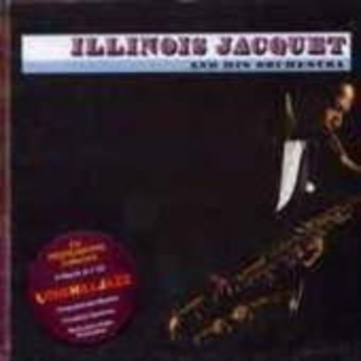 Illinois Jacquet – And His Orchestra