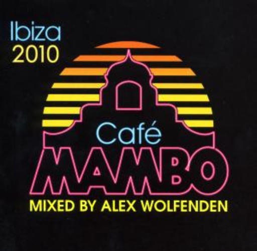 Diverse – Cafe Mambo 2010 (Mixed By Alex Wolfenden)