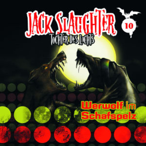 Jack Slaughter - Tochter des Lichts – Werwolf im Schafspelz (10)