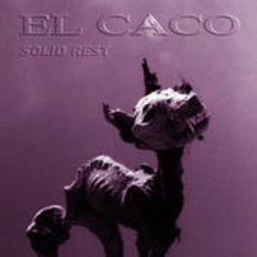 El Caco – Solid Rest