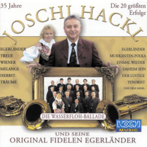 Joschi Hackl/Fidele Egerlände – Die 20 grössten Erfolge