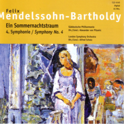 London Symphony Orchestra/Süddeutsche Symphony – Ein Sommernachtstraum/Symphony 4