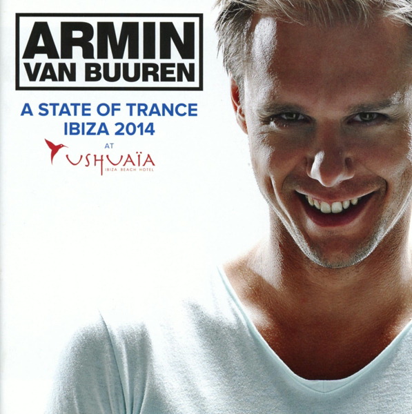 Armin Van Buuren – A State Of Trance - Ibiza 2014 At Ushuaia
