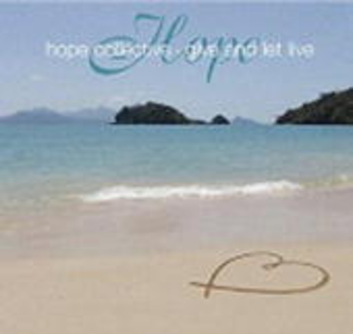 Hope Collective – Give And Let Live