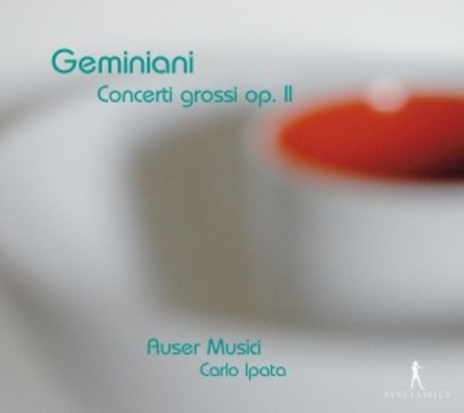 Carlo Ipata/Auser Musici – Concerti Grossi Op. 2