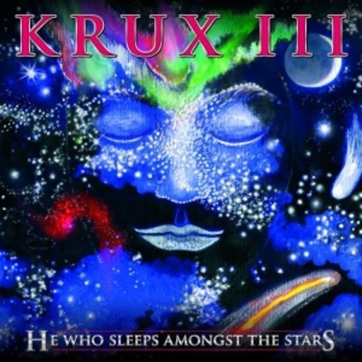 Krux – Krux III - He Who Sleeps Amongst The Stars