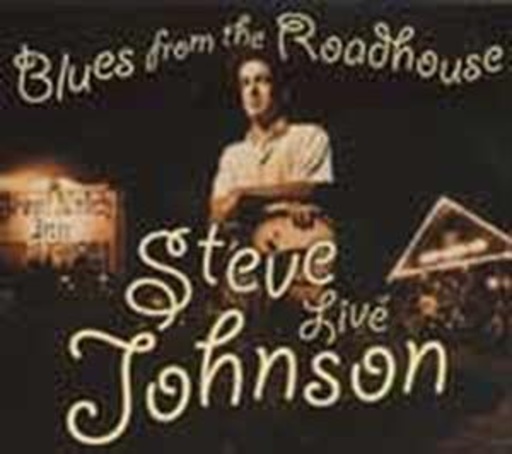 Steve Johnson – Blues From The Roadhouse