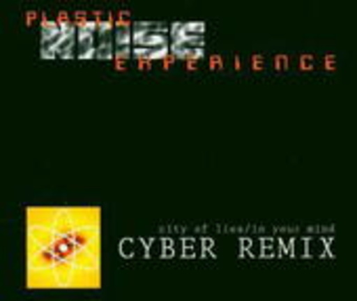 Plastic Noise Experience – Cyber Remix (City Of Lies/In Your Mind)