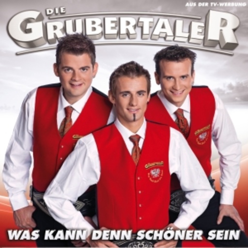 Die Grubertaler – Was kann denn schöner sein