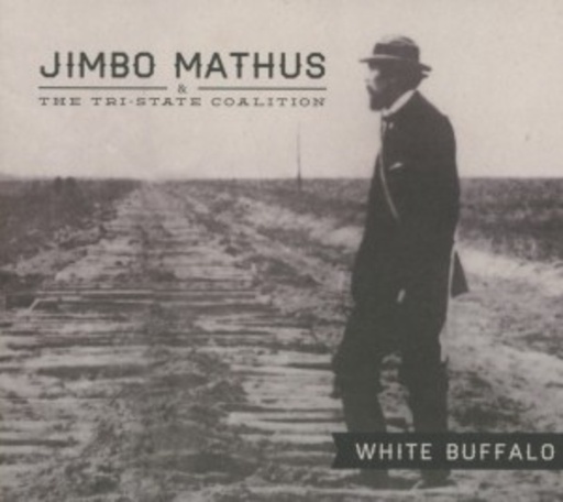 Jimbo Mathus & The Tri-State Coalition – White Buffalo