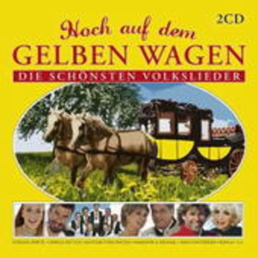 Diverse – Hoch auf dem gelben Wagen