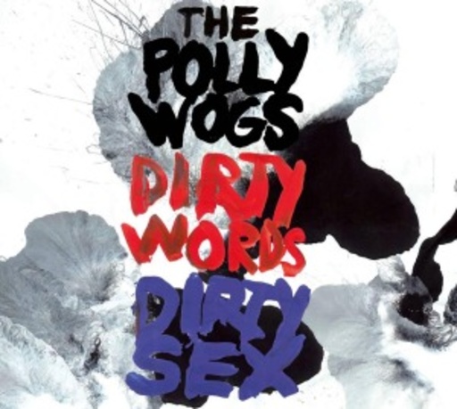 The Pollywogs – Dirty Words And Dirty Sex