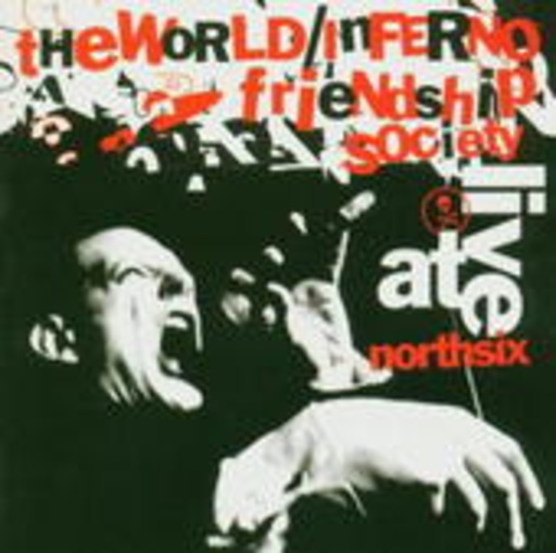 The World/Inferno Friendship Society – Hallowmas - Live At North Six
