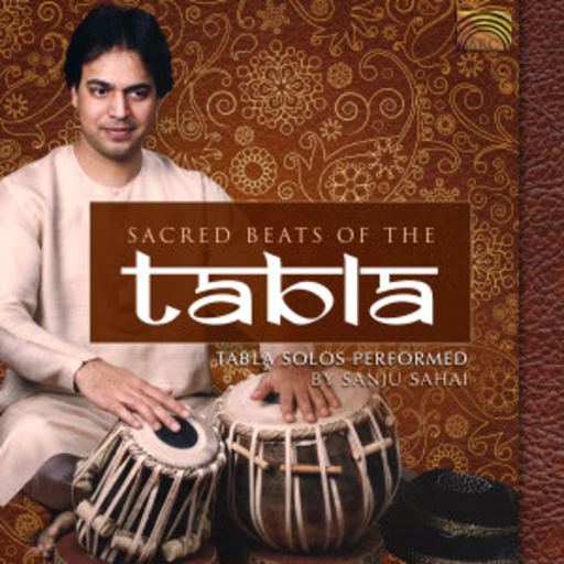 Sanju Sahai – Sacred Beats Of The Tabla