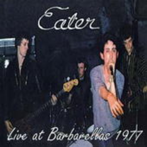 Eater – Live At Barbarellas 30/08/77