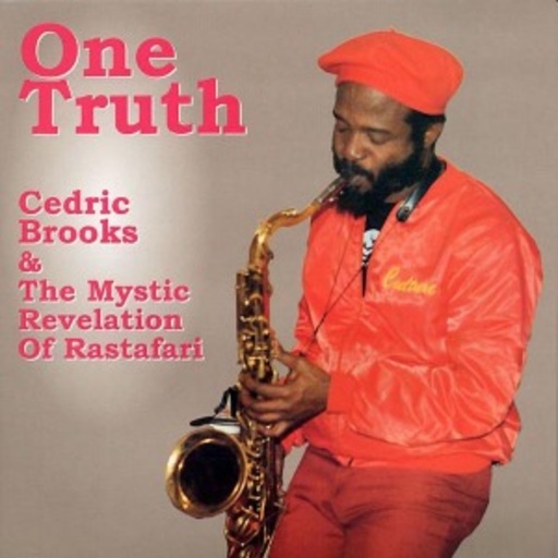 Cedric Brooks & The Mystic Revelat – One Truth