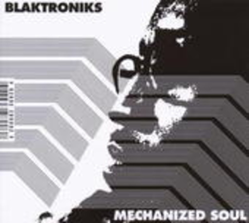 Blaktroniks – Mechanized Soul