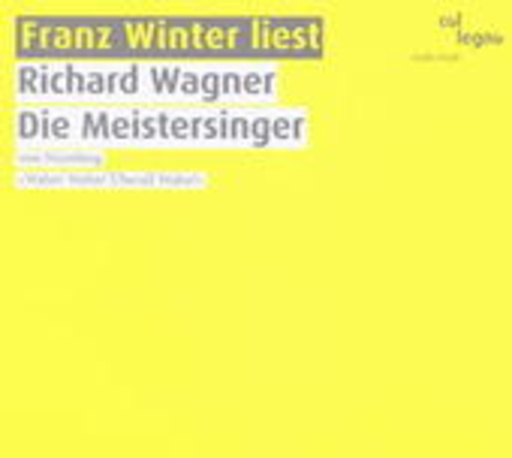 Franz Winter – Die Meistersinger von Nürnberg (gelesen von Franz Winter)