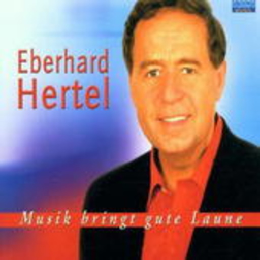 Eberhard Hertel – Musik bringt gute Laune