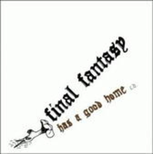 Final Fantasy – Has A Good Home