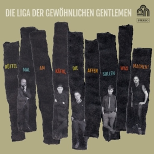 Die Liga der gewöhnlichen Gentlemen – Rüttel mal am Käfig, die Affen sollen was machen!