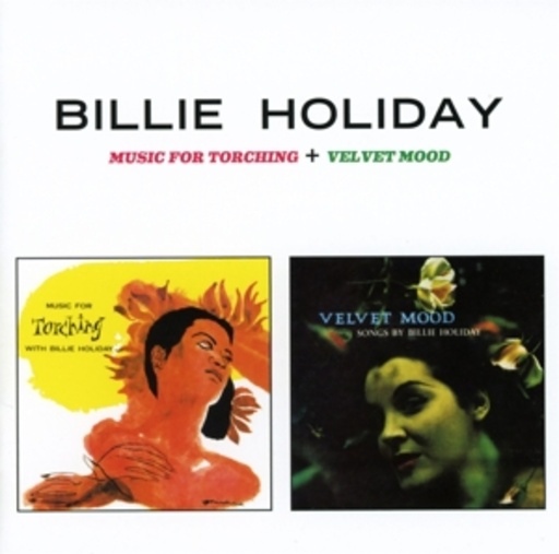 Billie Holiday – Music For Torching/Velvet Mood