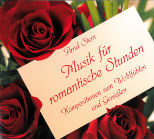 Arnd Stein – Musik für romantische Stunden