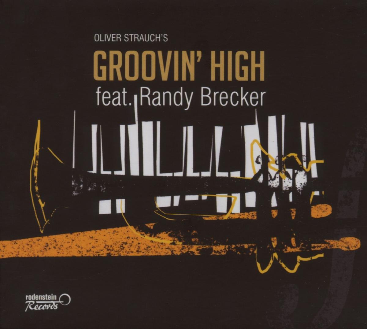 Oliver Strauch's Groovin' High feat. Randy Brecker – Oliver Strauch's Groovin High feat. Randy Brecker