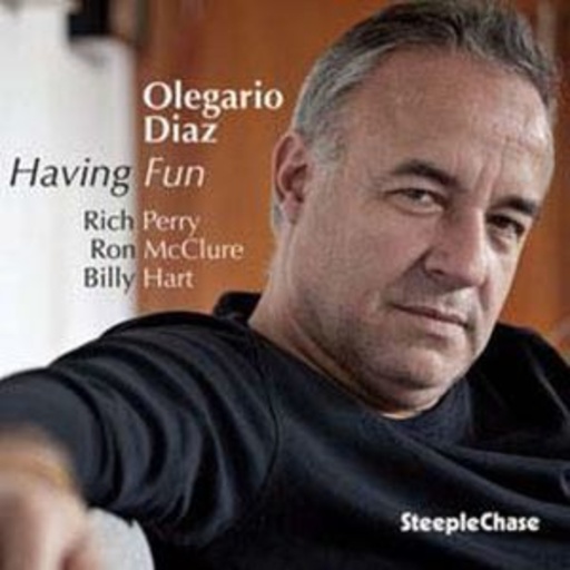 Olegario Diaz Quartet – Having Fun