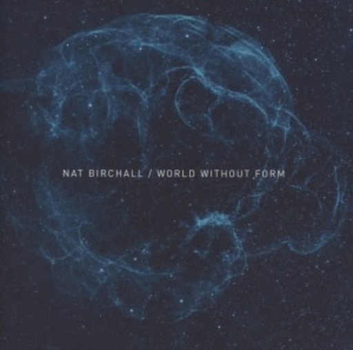 Nat Birchall – World Without Form