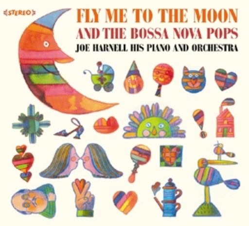 Joe Harnell His Piano And Orchestra – Fly Me To The Moon/And The Bossa Nova Pops
