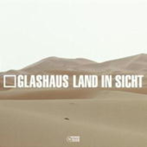 Glashaus – Land In Sicht (Version 1)