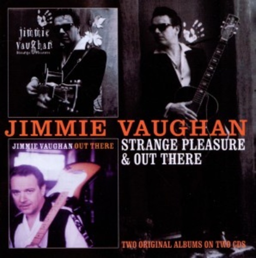 Jimmie Vaughan – Strange Pleasure/Out There