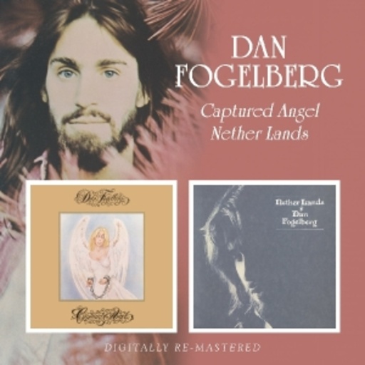 Dan Fogelberg – Captured Angel/Nether Lands