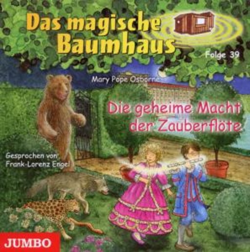 Frank-Lorenz Engel – Das magische Baumhaus - Folge 39: Die geheime Macht der Zauberflöte