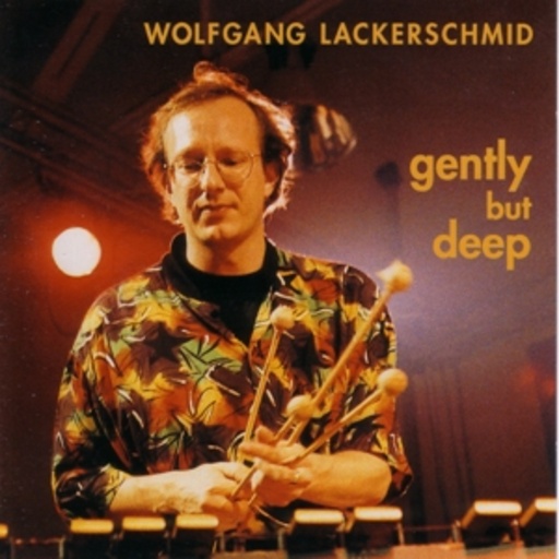 Wolfgang Lackerschmid – Gently But Deep