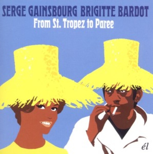 Serge Gainsbourg & Brigitte Bardot – From St.Tropez To Paree