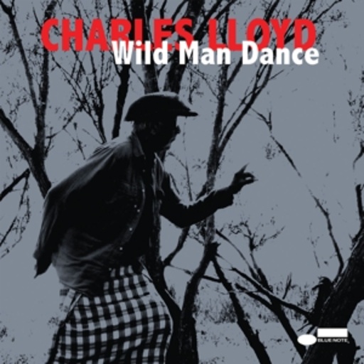Charles Lloyd – Wild Man Dance - Live At Wroclaw Philharmonic