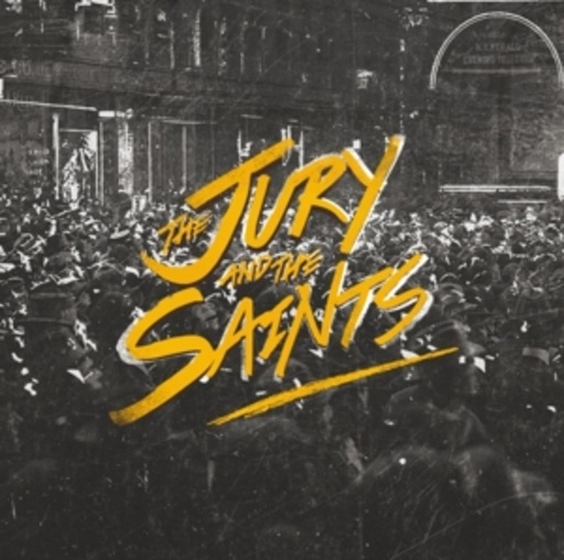 The Jury And The Saints – The Jury And The Saints