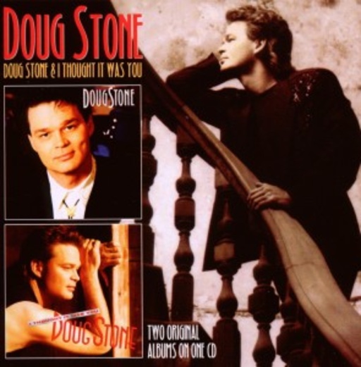 Doug Stone – Doug Stone/I Thought It Was You
