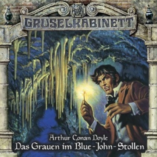 Diverse – Gruselkabinett 73 - Das Grauen im Blue-John-Stollen