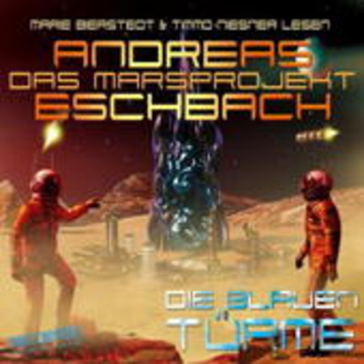 Andreas Eschbach – Das Marsprojekt - Teil 2