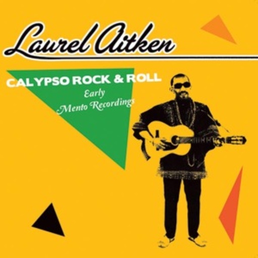 Laurel Aitken – Calypso Rock