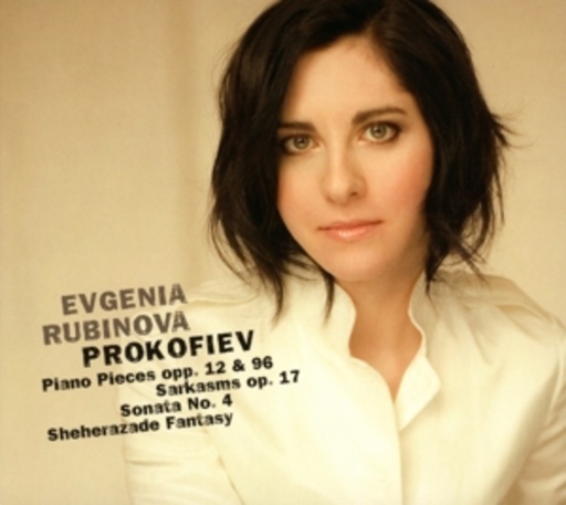 Evgenia Rubinova – Piano Pieces Opp.12 & 96/Sarkasms Op.17/Sonata No. 17/Sheherazade Fantasy