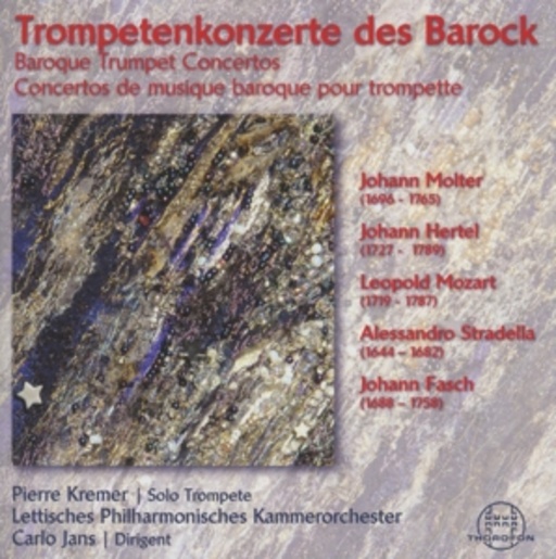 Pierre Kremer/Lettisches Philharmonisches Kammerorchester – Trompetenkonzerte des Barock
