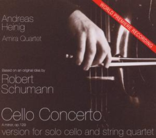 Andreas Heinig – Cello Concerto in A Minor, Op. 129