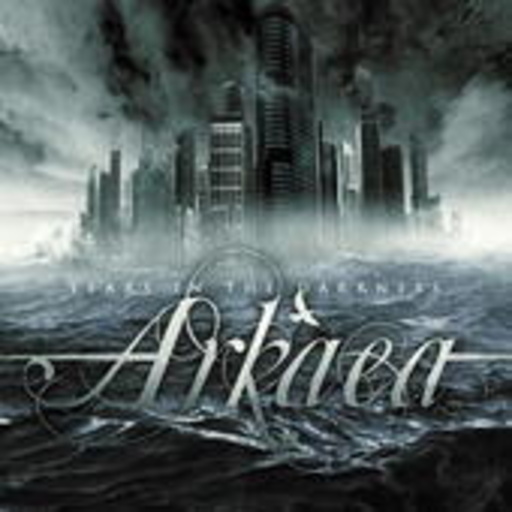 Arkaea – Years In The Darkness