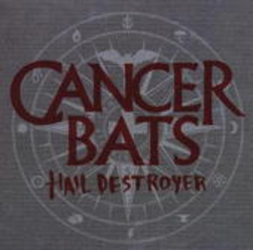 Cancer Bats – Hail Destroyer