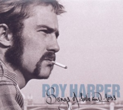Roy Harper – Songs Of Love And Loss
